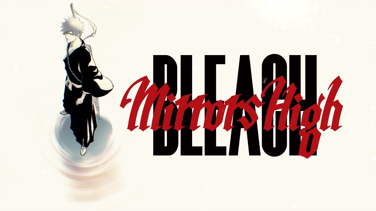 BLEACH Mirrors High teaser
